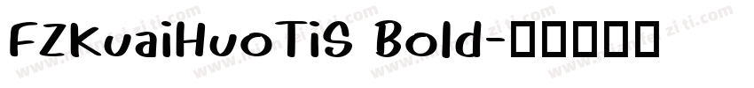 FZKuaiHuoTiS Bold字体转换
